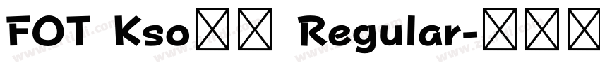 FOT Kso地蔵 Regular字体转换